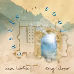 Castle of the Soul by Liam Lawton & Tony Alonso album reviews, ratings, credits