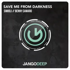 Save Me from Darkness - Single by Simioli & Benny Camaro album reviews, ratings, credits