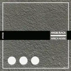Africa House - Single by Angel Black album reviews, ratings, credits