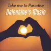 Take Me to Paradise: Valentine's Music, Romantic Evening, Songs for Couples, Smooth Jazz album lyrics, reviews, download