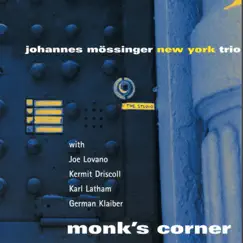 Monk's Corner (feat. Johannes Mössinger, Karl Latham & Calvin Jones) by Johannes Mössinger New York Trio album reviews, ratings, credits