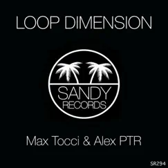 Loop Dimension - Single by Max Tocci & Alex PTR album reviews, ratings, credits