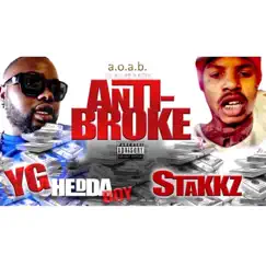 Anti-Broke (feat. Stakkzz) - Single by YG Cheddaboy album reviews, ratings, credits