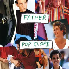 Pop Chops by Father album reviews, ratings, credits