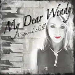 Diamond Skull - EP by My Dear Wendy album reviews, ratings, credits