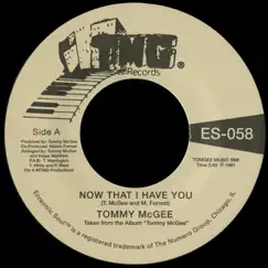 Now That I Have You / Stay with Me - Single by Tommy McGee album reviews, ratings, credits
