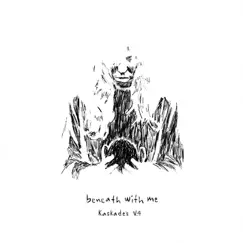 Beneath with Me (feat. Skylar Grey) [Kaskade's V.4] - Single by Kaskade & deadmau5 album reviews, ratings, credits