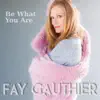 Be What You Are - Single album lyrics, reviews, download