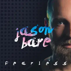 Fearless by Jason Bare album reviews, ratings, credits