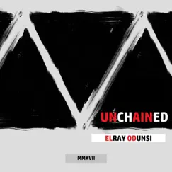 Unchained - EP by Elray Odunsi album reviews, ratings, credits