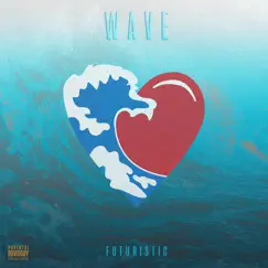 Wave - Single by FUTURISTIC album reviews, ratings, credits