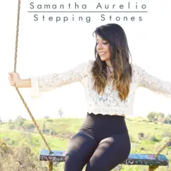 Stepping Stones - EP by Samantha Aurelio album reviews, ratings, credits