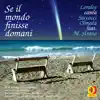 Se il mondo finisse domani (feat. Loralee & Marco Strano) - Single album lyrics, reviews, download