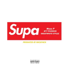 Supa (feat. Bty Youngin & Greatwhite Stylez) - Single by Maxx P album reviews, ratings, credits