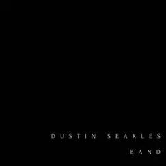 Dustin Searles Band - EP by Dustin Searles Band album reviews, ratings, credits